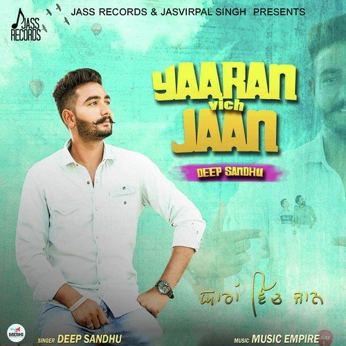 Yaaran Vich Jaan - Deep Sandhu