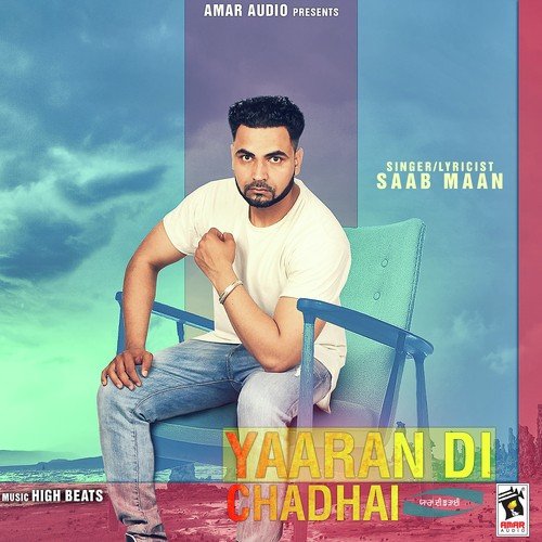 Yaaran Di Chadhai - Saab Maan