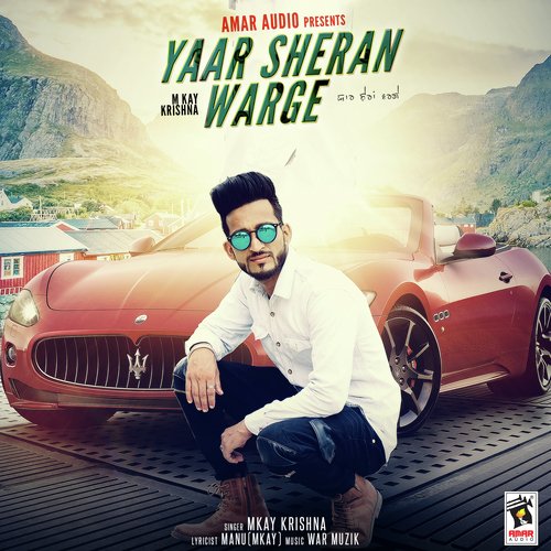 Yaar Sheran Warge - MKay Krishana
