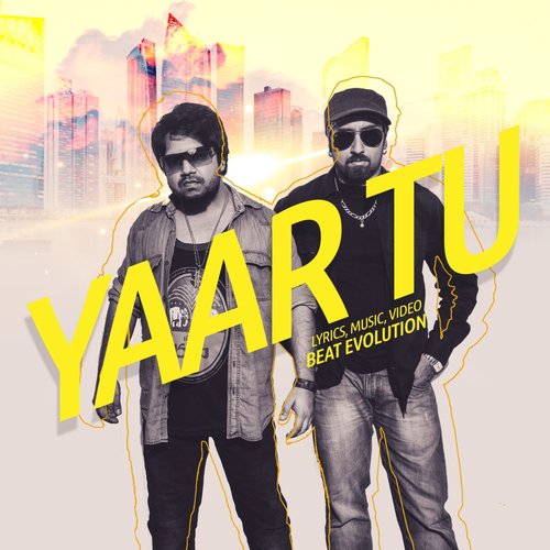 Yaar Tu - Beat Evolution