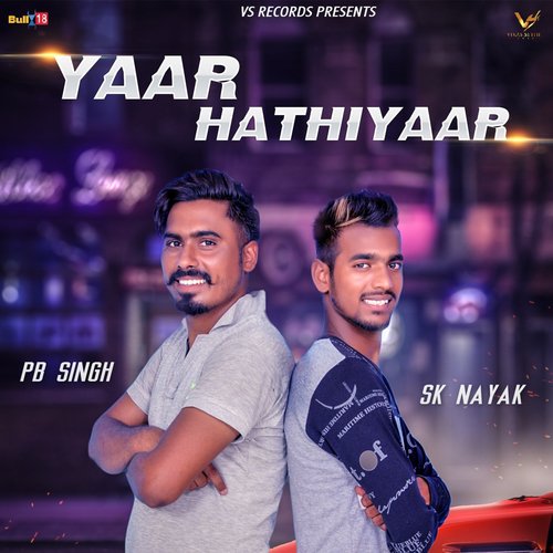 Yaar Hathiyaar - P.B. Singh, S.K. Nayak