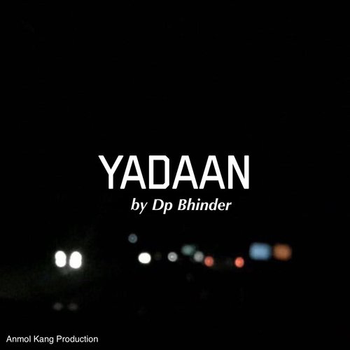 Yadaan - Dp Bhinder