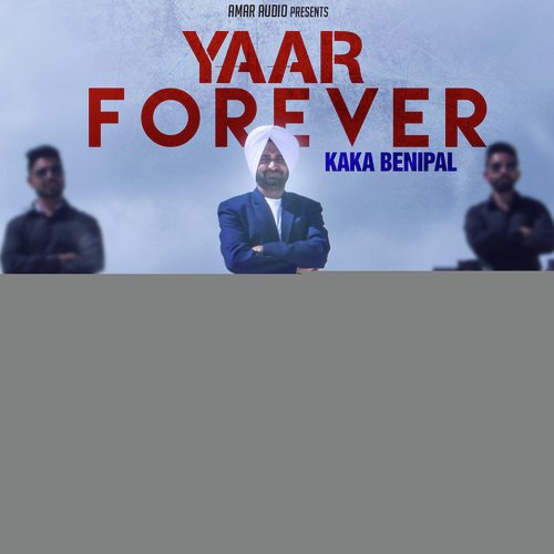 Yaar Forever - Kaka Benipal