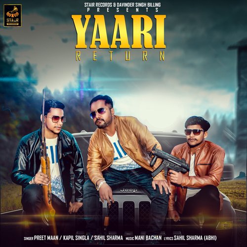 Yaari Return - Preet Maan, Kapil Singla, Sahil Sharma