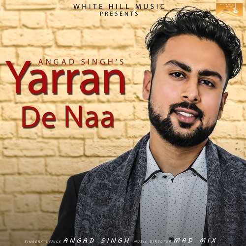 Yarran De Naa - Angad Singh