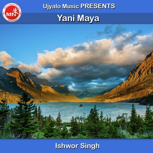 Yani Maya - Ishwor Singh