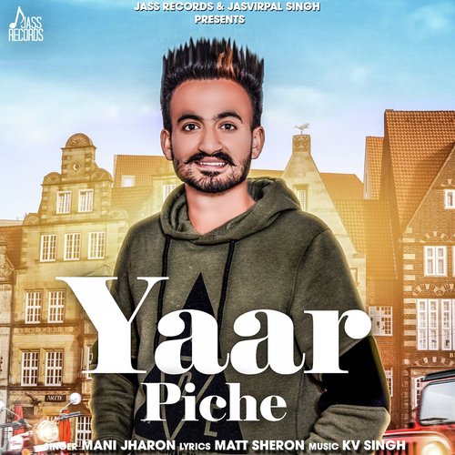 Yaar Piche - Mani Jharon
