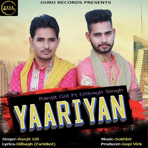 Yaariyan - Ranjit Gill