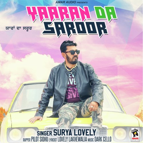 Yaaran Da Saroor - Surya Lovely
