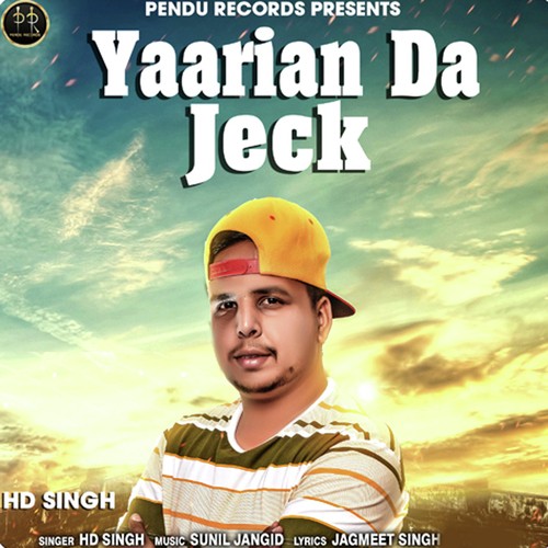Yaarian Da Jeck - HD Singh