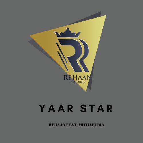 Yaar Star (feat. Mithapuria) - Rehaan