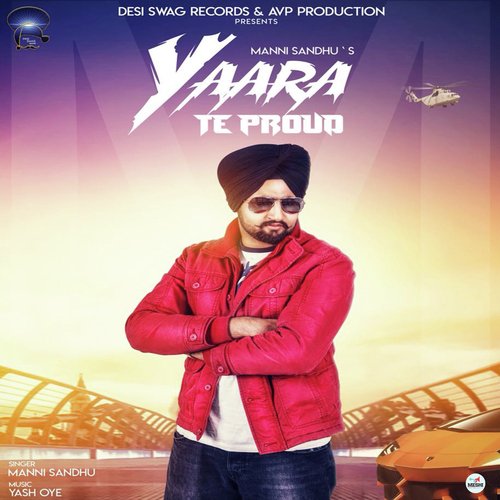 Yaara Te Proud - Manni Sandhu