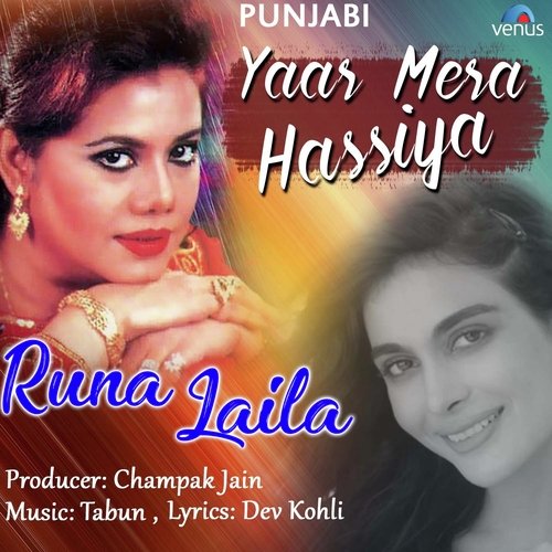 Yaar Mera Hassiya - Runa Laila