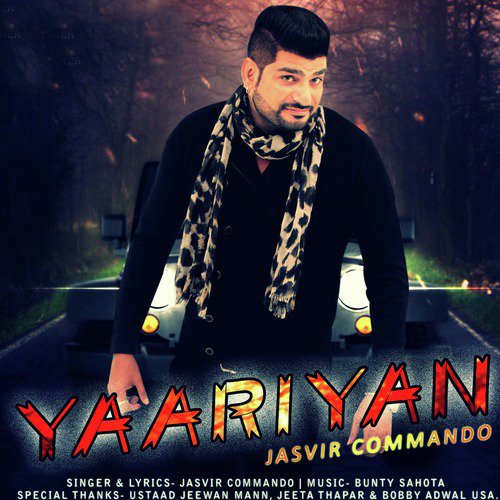 Yaariyan - Jasvir Commando