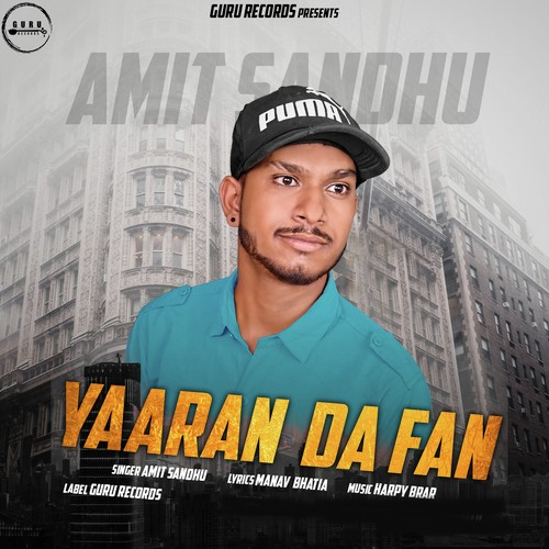 Yaaran Da Fan - Amit Sandhu