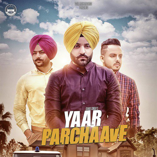 Yaar Parchaave - Ishqq Singh
