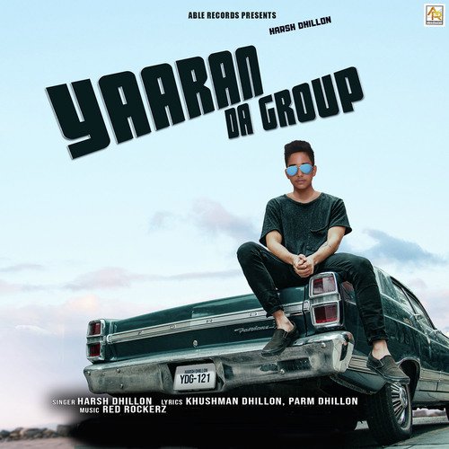 Yaaran Da Group - Harsh Dhillon