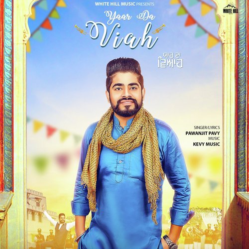 Yaar da Viah - Pawanjit Pavy