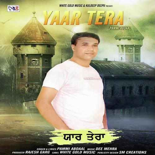Yaar Tera - Pammi Abdaal