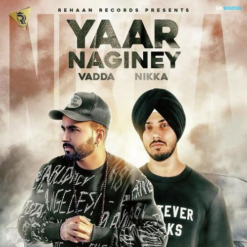 Yaar Naginey - Vadda, Nikka, Nikka