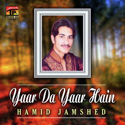 Yaar Da Yaar Hain - Hamid Jamshed