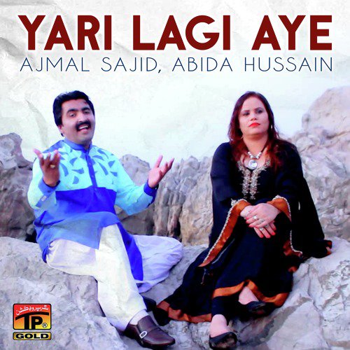 Yari Lagi Aye - Ajmal Sajid, Abida Hussain