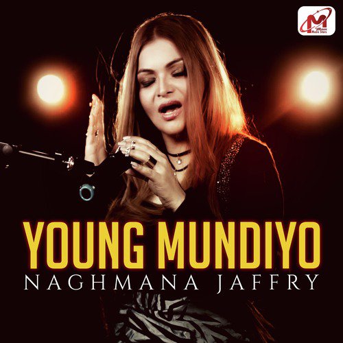 Young Mundiyo - Naghmana Jaffry