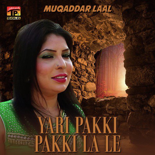 Yari Pakki Pakki La Le - Muqaddar Laal