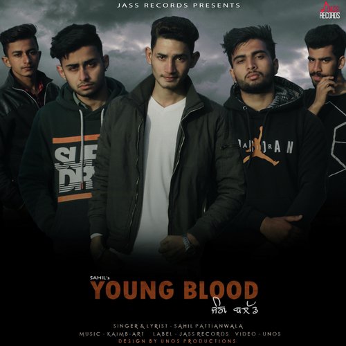 Young Blood - Sahil Pattianwala