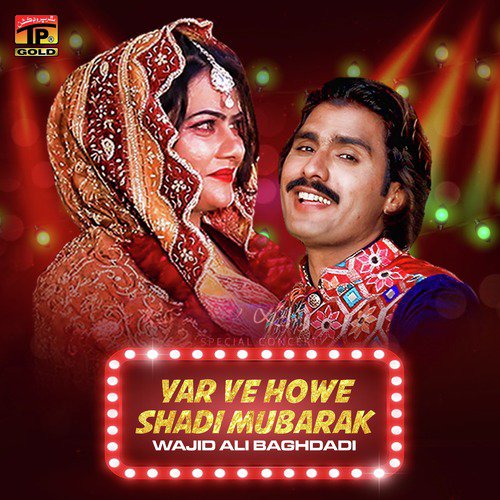 Yar Ve Howe Shadi Mubarak - Wajid Ali Baghdadi
