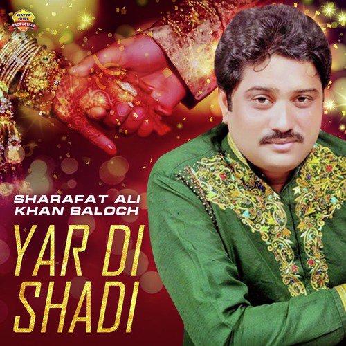 Yar Di Shadi - Sharafat Ali Khan Baloch