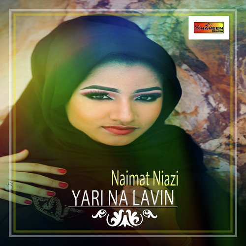 Sajnaan Ton Nikhar Ke - Naimat Niazi