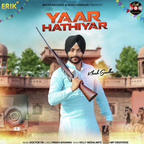 Yaar Hathiyar - Khush Sandhu