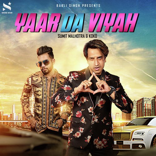 Yaar Da Viyah - Sumit Malhotra amp Koko