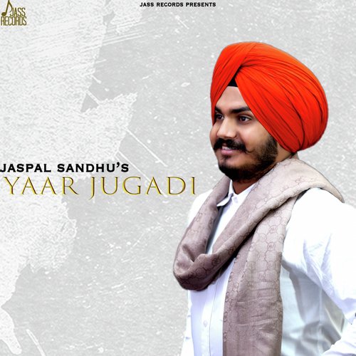 Yaar Jugadi - Jaspal Sandhu