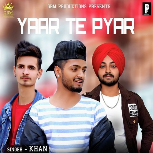 Yaar Te Pyar - Khan