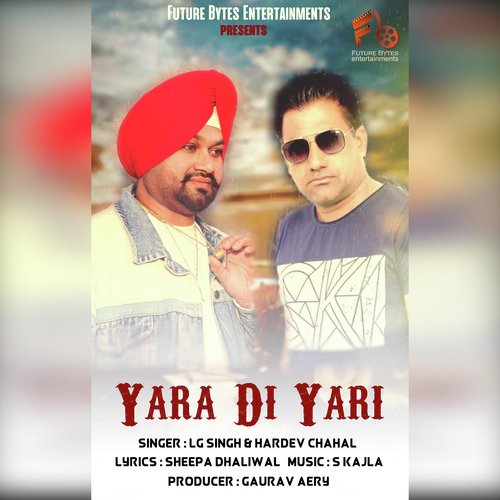 Yara Di Yari - LG Singh amp Hardev Chahal