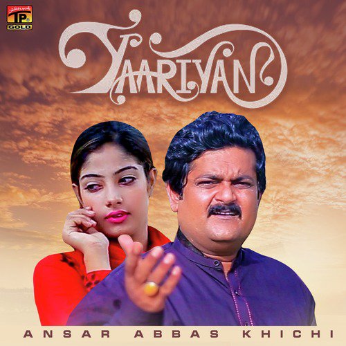 Yaariyan - Ansar Abbas Khichi