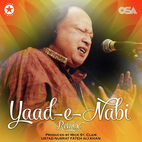 Yaad e Nabi (Remix) - Nusrat Fateh Ali Khan, Mick St. Clair