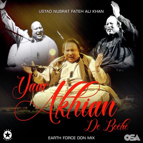 Yaar Akhian De Boohe (Earth Force Don Mix) - Nusrat Fateh Ali Khan