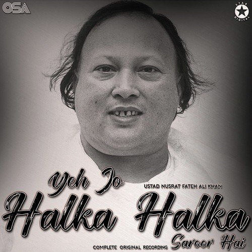 Yeh Jo Halka Halka Saroor Hai (Complete Original Version) - Nusrat Fateh Ali Khan