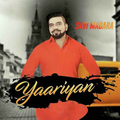 Yaariyan - Sabi Madara
