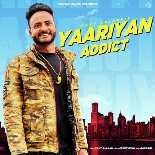 Yaariyan Addict - Gavy Aulakh