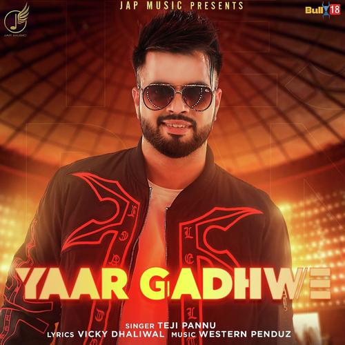 Yaar Gadhwe - Teji Pannu