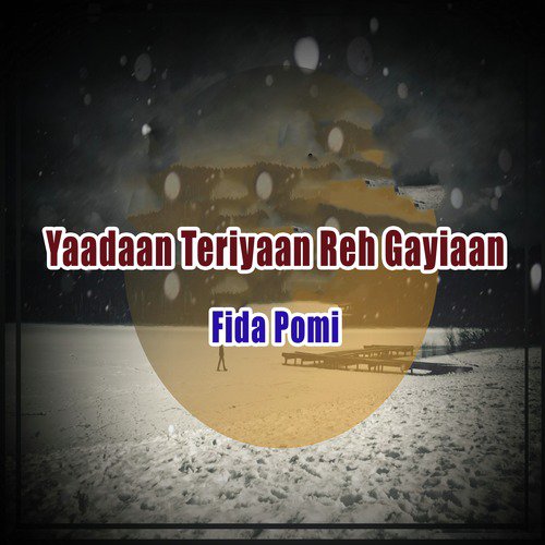 Yaadaan Teriyaan Reh Gayiaan - Fida Pomi