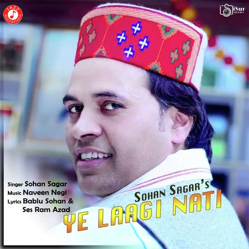 Ye Laagi Nati - Sohan Sagar