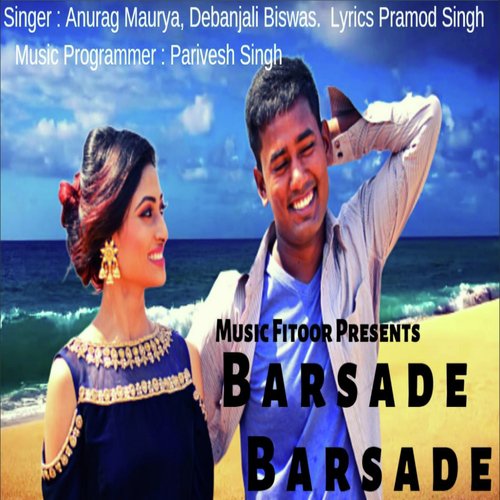 Barsa de - Anurag Maurya, Debanjali amp Pramod Singh