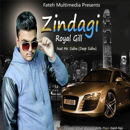 Zindagi - Royal Gill, Mr Sidhu
