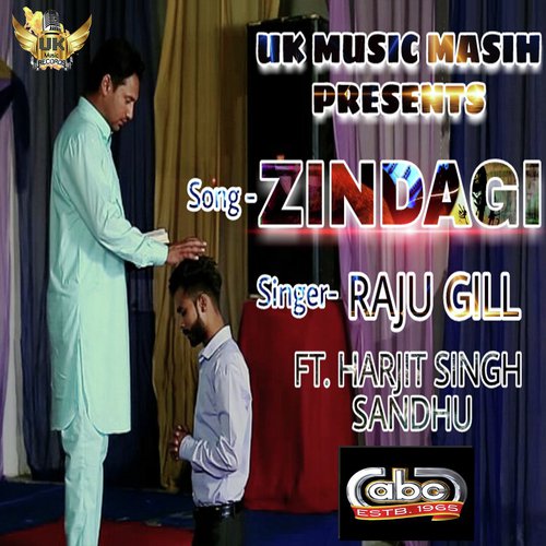 Zindagi - Raju Gill, Harjit Singh Sandhu amp Dr. Mike