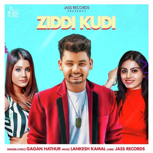Ziddi Kudi - Gagan Hathur